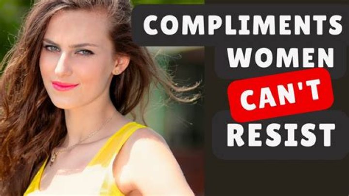 10 Compliments Women Can't Resist