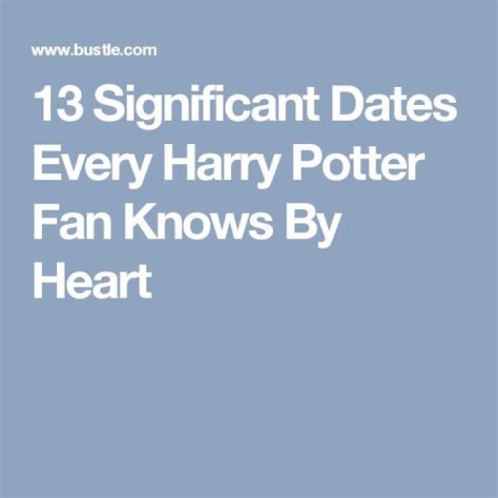 13 Significant Dates Every Harry Potter Fan Knows By Heart