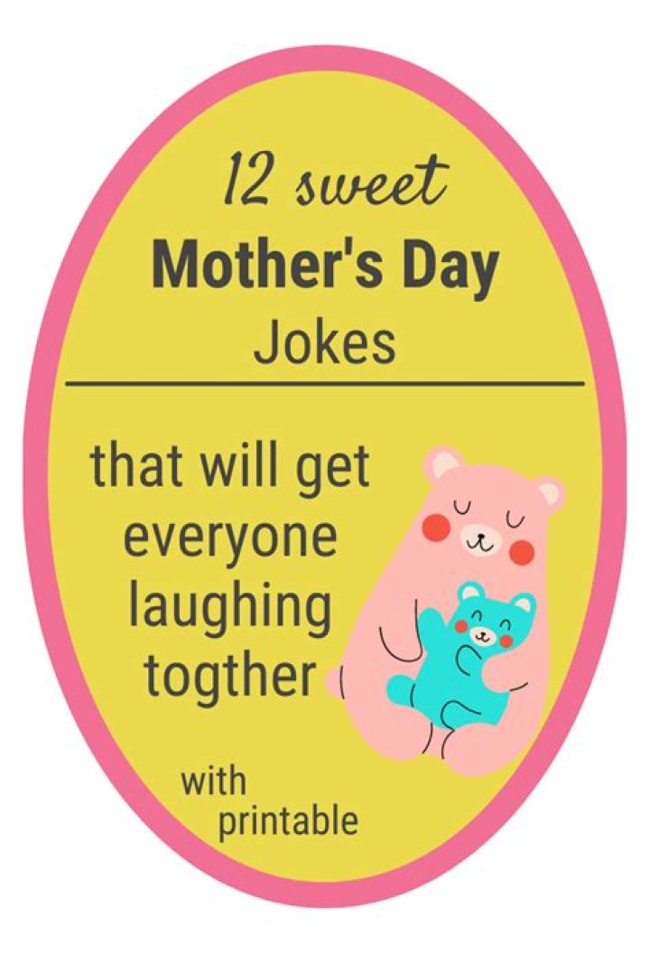 18 Mother’s Day Jokes To Send To Your Mom That Are Actually Funny