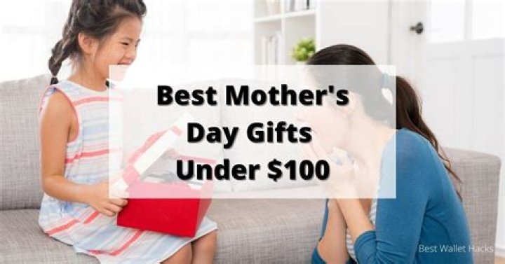 49 Best Mother's Day Gifts Under $100 That Are Just Perfect