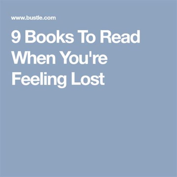 9 Books To Read When You're Feeling Lost & Need Some Direction