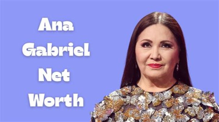 Ana Gabriel Net Worth, Family, Age, Parent