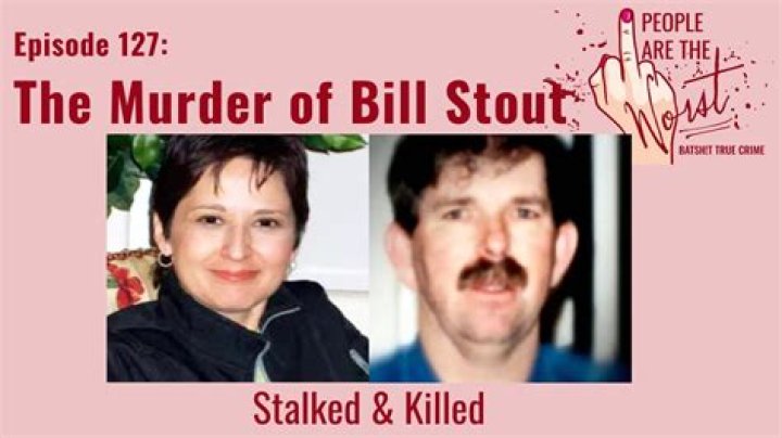 Bill Stout Murder: How Did He Die? Who Killed Him?