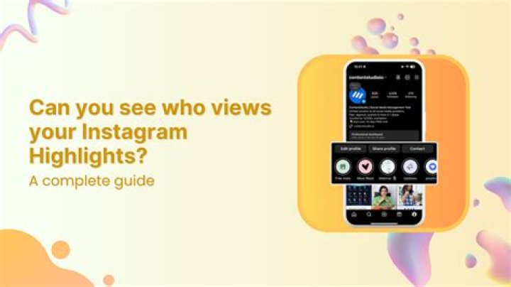 Can You See Who Viewed Your Highlights and Stories on Instagram?