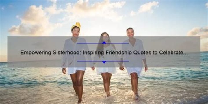 Celebrating Sisterhood and Siblings Bond
