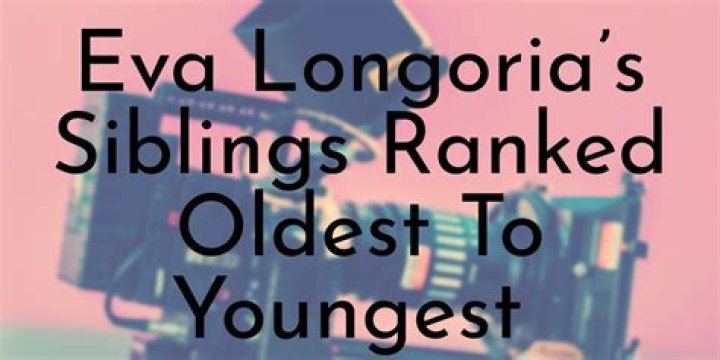 Eva Longoria’s 3 Siblings Ranked Oldest To Youngest