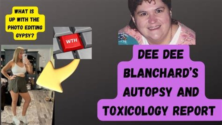 Exploring The Toxicology Of Dee Dee Blanchard: A Deep Dive Into A Complex Case
