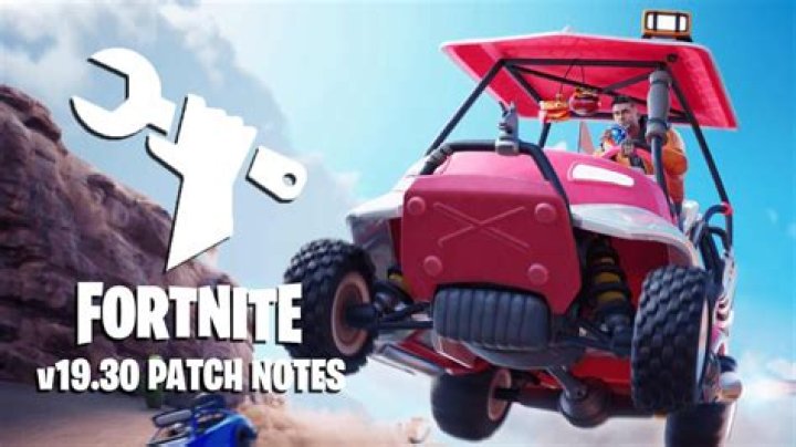 Fortnite 19.30 Update Patch Notes