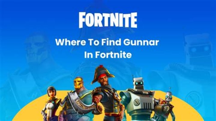 Fortnite: Where to Find Gunnar