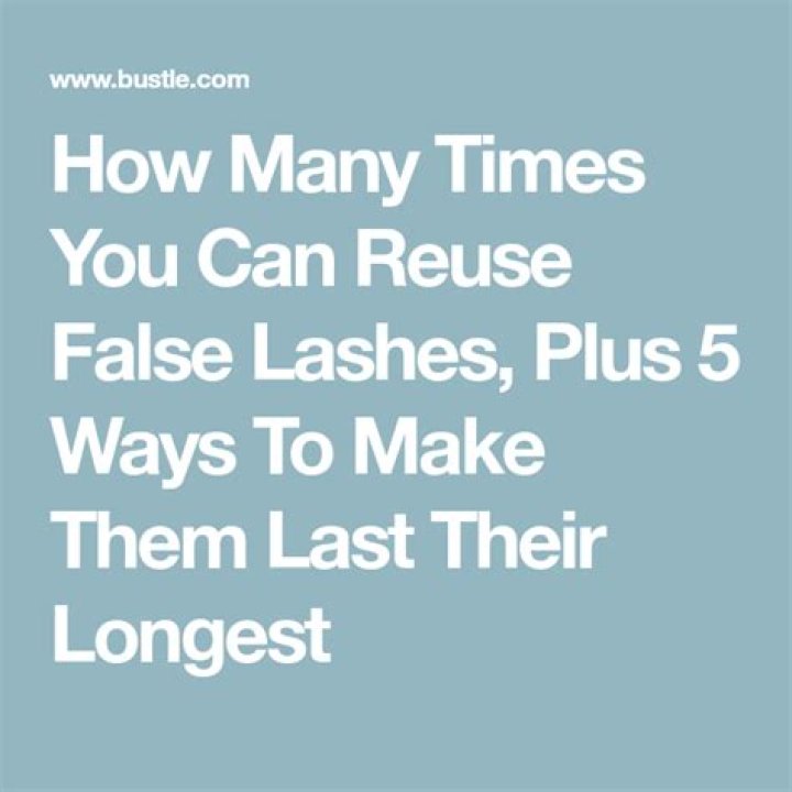How Many Times You Can Reuse False Lashes, Plus 5 Ways To Make Them Last Their Longest