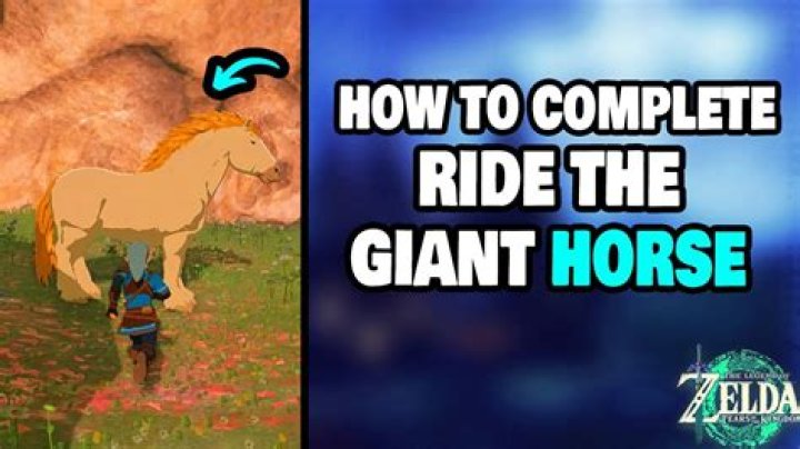 How To Complete Ride the Giant Horse in Zelda Tears of the Kingdom
