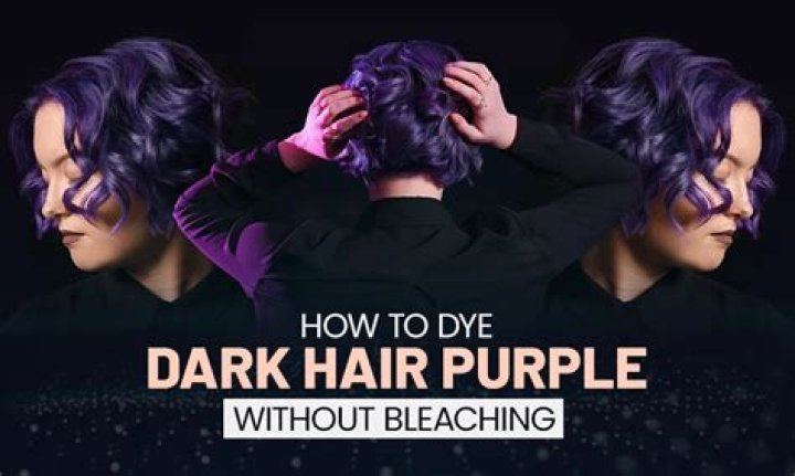 How to Dye Dark Hair Purple without Bleaching?