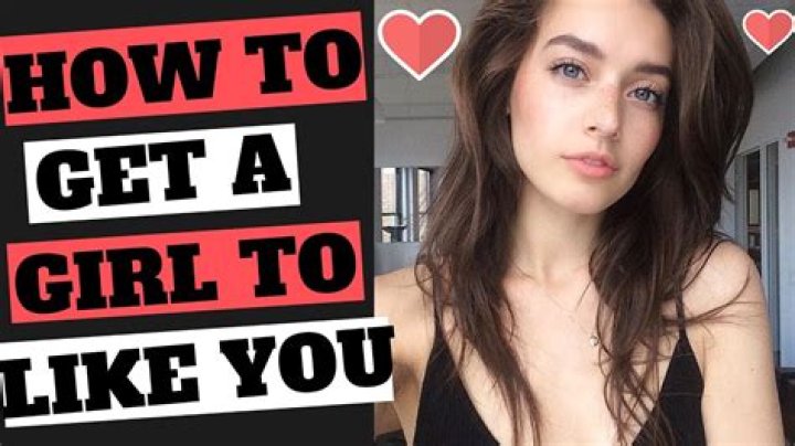 How to get the girl you like