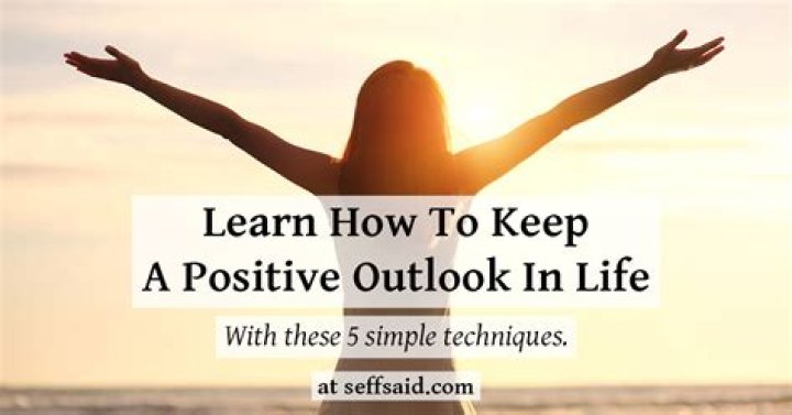 How to keep a positive outlook in life