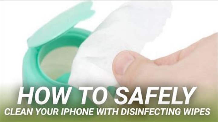 How to safely clean your iphone with disinfecting wipes