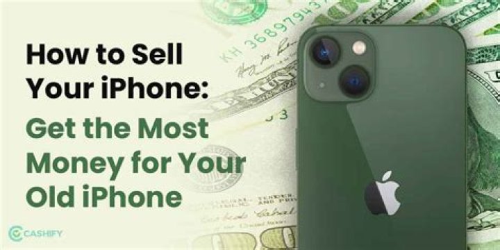 How to sell your old iphone for top dollar