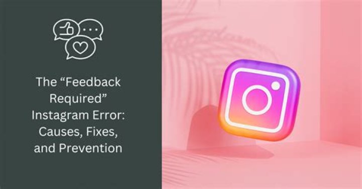 Instagram's 'Feedback Required' login error explained and six potential fixes