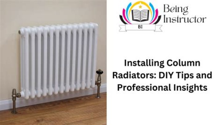 Installing Column Radiators: DIY Tips and Professional Insights