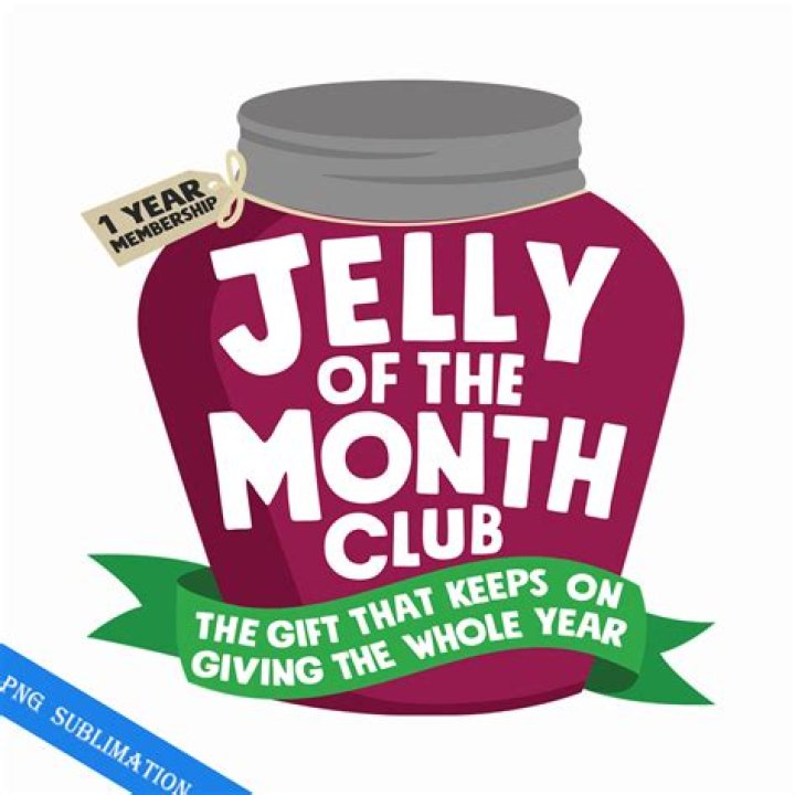 Is there an actual Jelly of the Month Club?