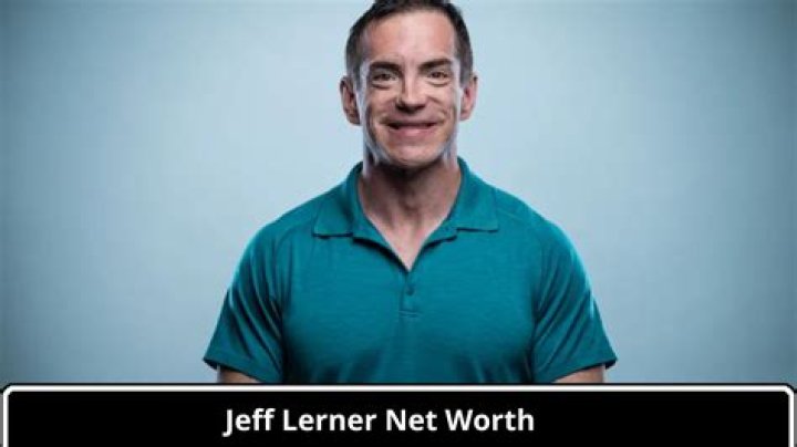 Jeff Lerner Net Worth