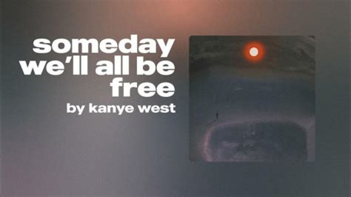 Kanye West Releases New Song 'Someday We'll All Be Free'