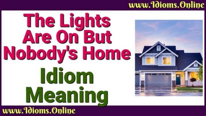 Lights are on but nobody is home