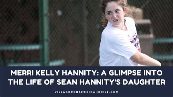 Merri Kelly Hannity: A Deep Dive Into The Life Of Sean Hannity's Daughter