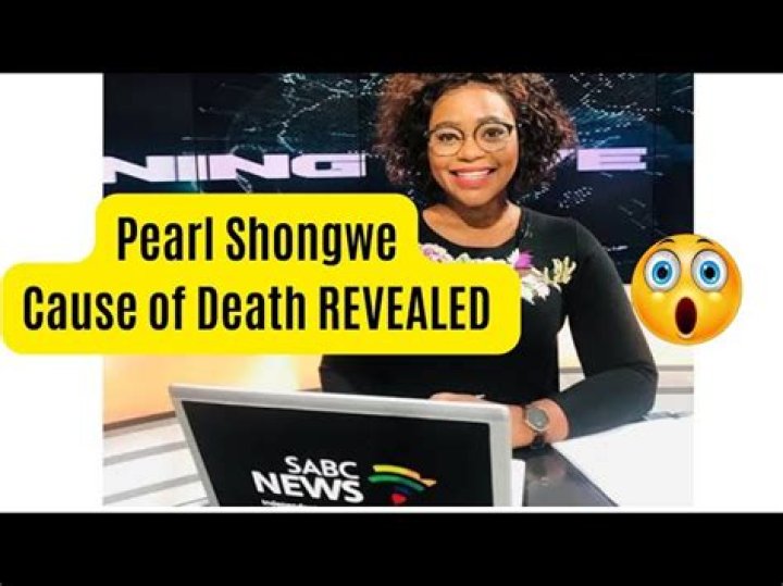 Pearl Shongwe Cause Of Death, How Did Pearl Die? Newsreader Pearl Shongwe Found Dead