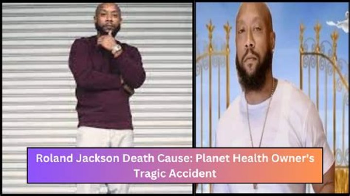 Planet Health owner ‘Roland Jackson’ passes away in car accident in Compton