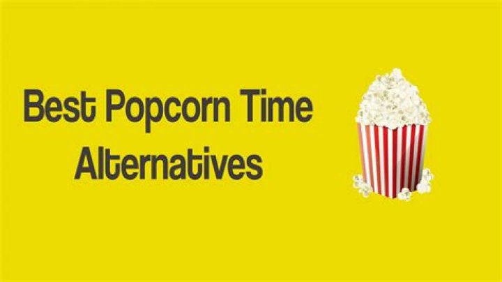Popcorn Time: The 8 Best Popcorn Time Alternatives You Can Try Right Now!