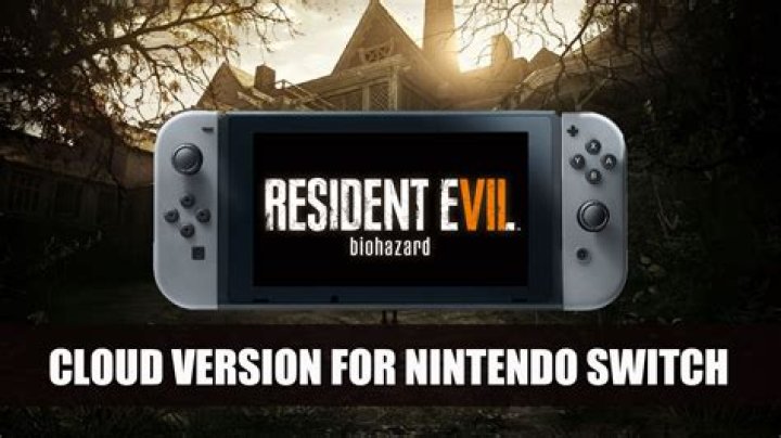Resident Evil 7 Cloud Edition Coming to Nintendo Switch