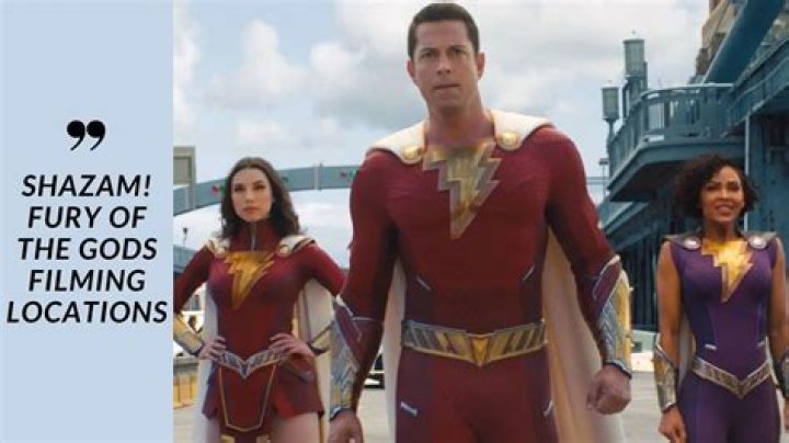 Shazam! Fury Of The Gods Filming Locations