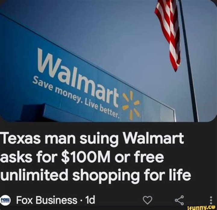 Texas man suing Walmart asks for $100M or unlimited free shopping for life
