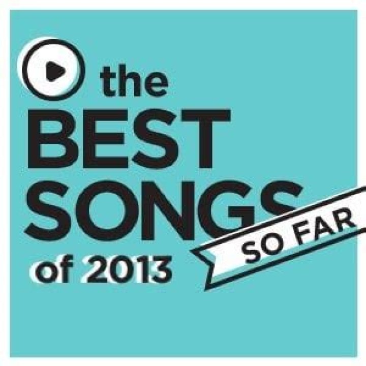 The 25 Best Songs Of 2013