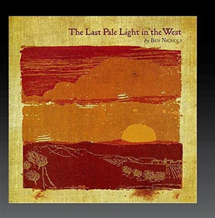 The Last Pale Light In The West By Ben Nichols