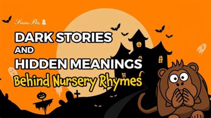 The real meaning behind these kids’ nursery rhymes will creep you out
