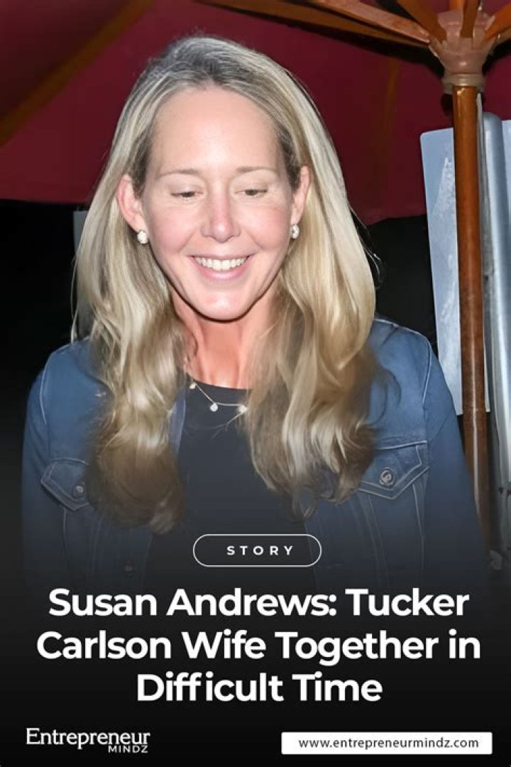 Top facts about Tucker Carlson’s wife Susan Andrews: Wiki Bio, age, Net worth, peculiar events