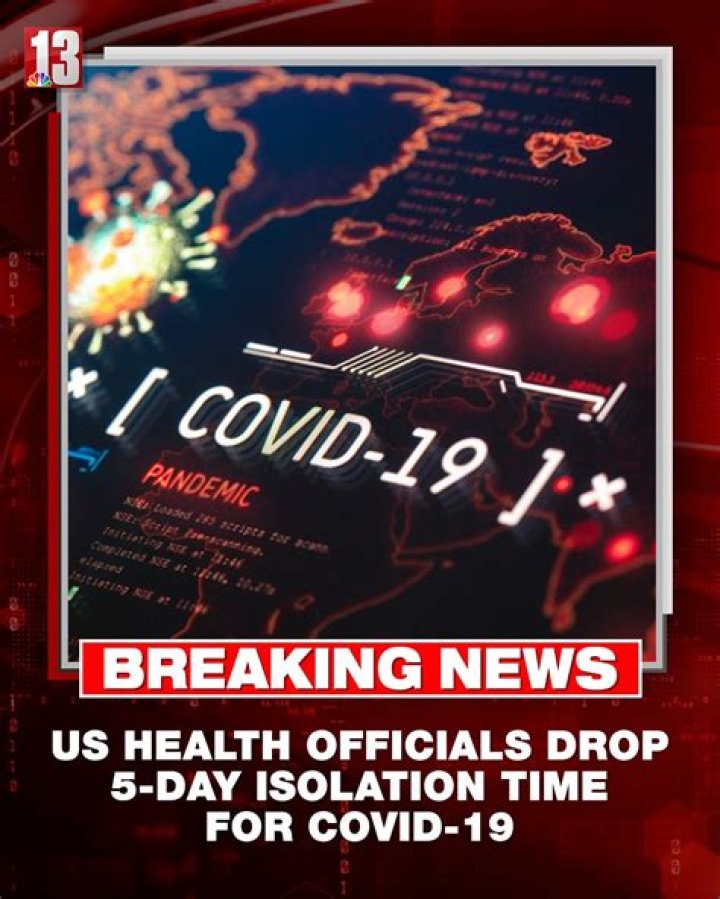 U.S. health officials drop 5-day isolation time for COVID-19