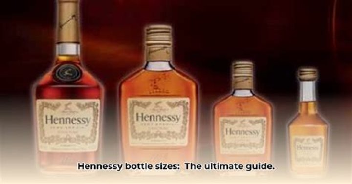 What are the sizes of Hennessy bottles?