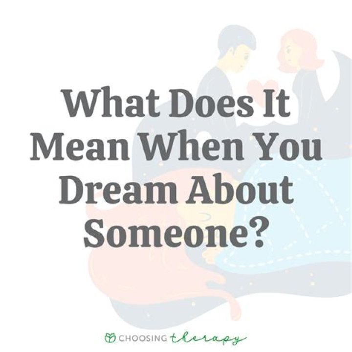 What It Means If You Dream About Someone You Haven't Seen In A While