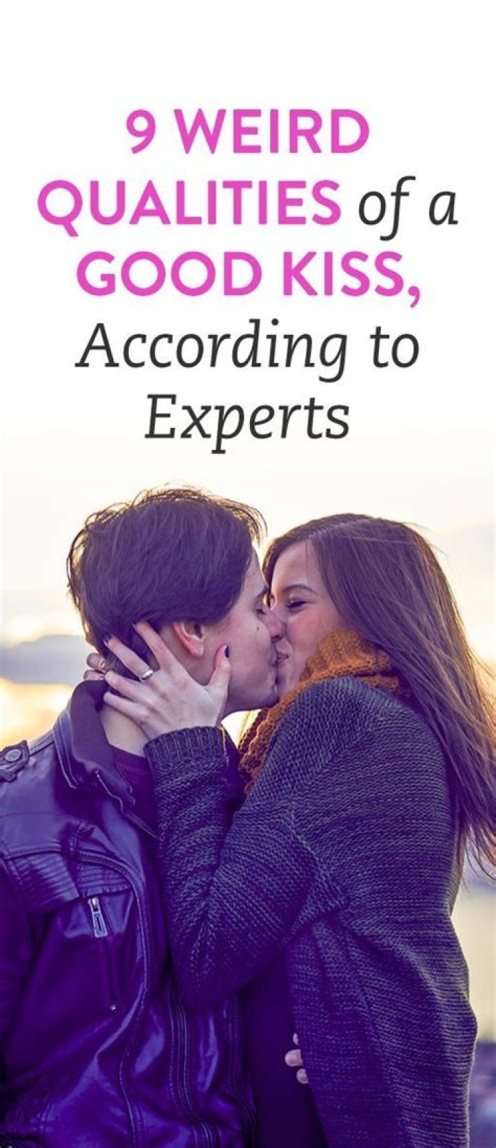 What Makes A Kiss Good, According To Experts