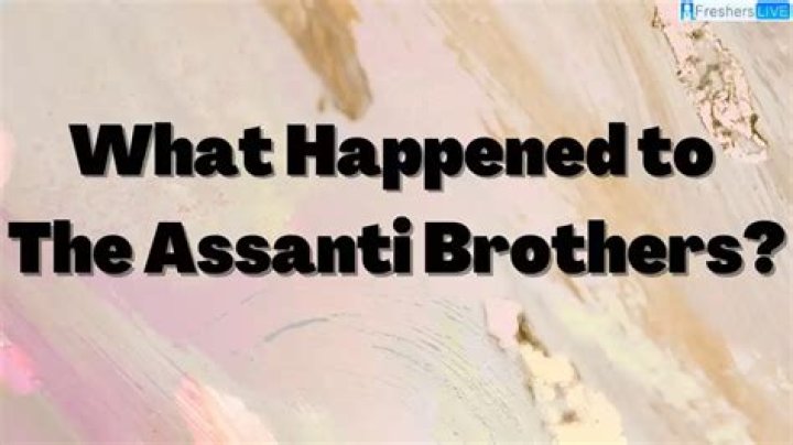 Where Are The Assanti Brothers Now?