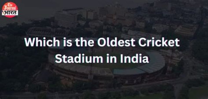 Which is the Oldest Cricket Stadium in India?
