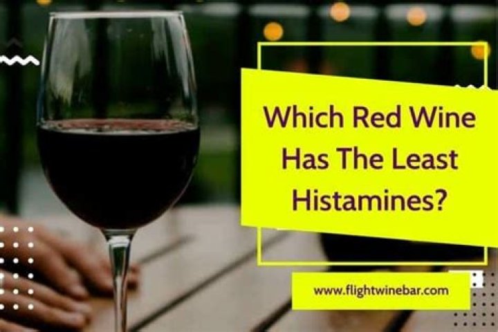 Which red wine has lowest histamine?