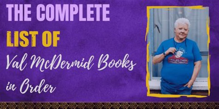 Who is Val McDermid, what are her books in order, who's her wife Jo Sharp and when did the Tony Hill character first appear?